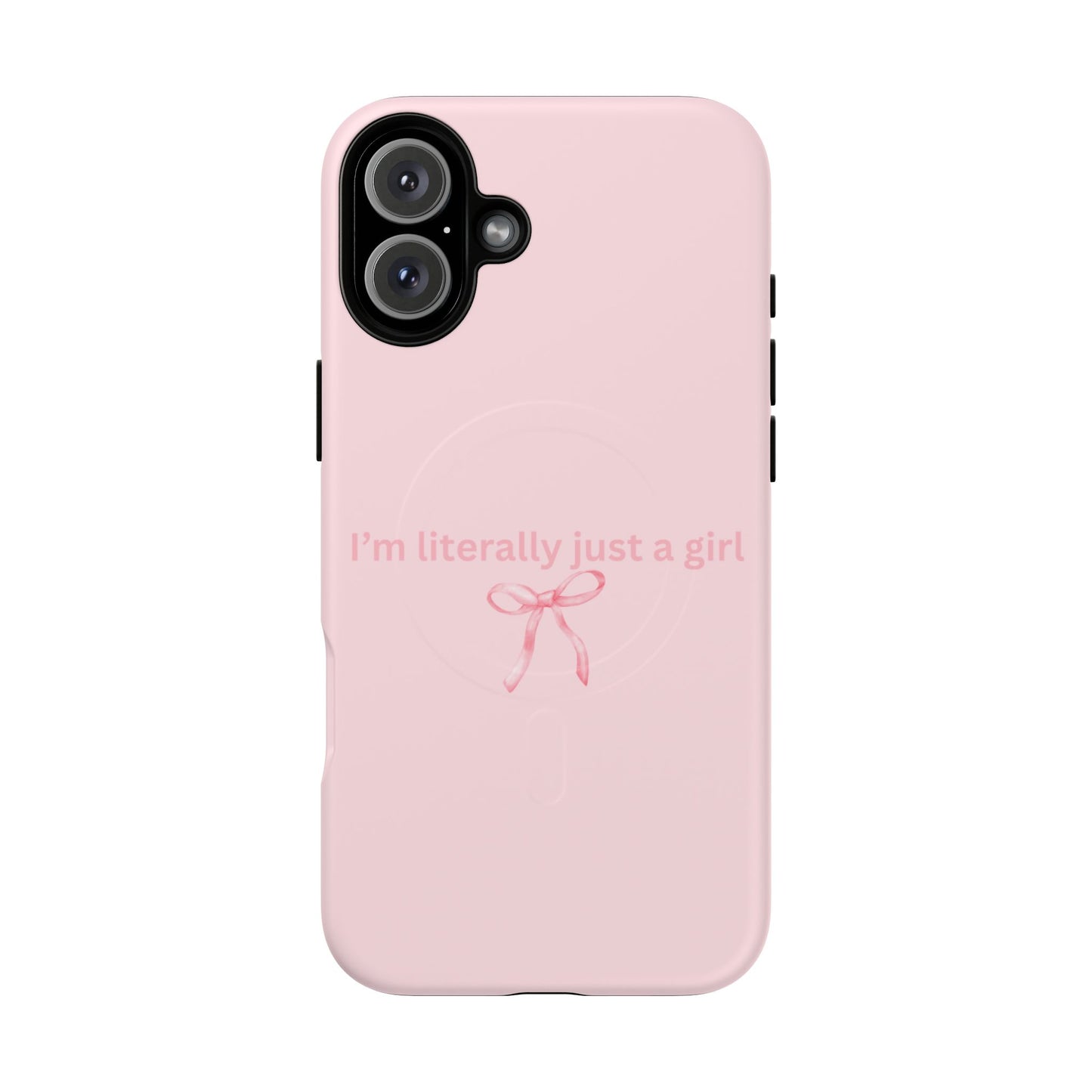 I’m Literally Just a Girl Pink MagSafe iPhone Case