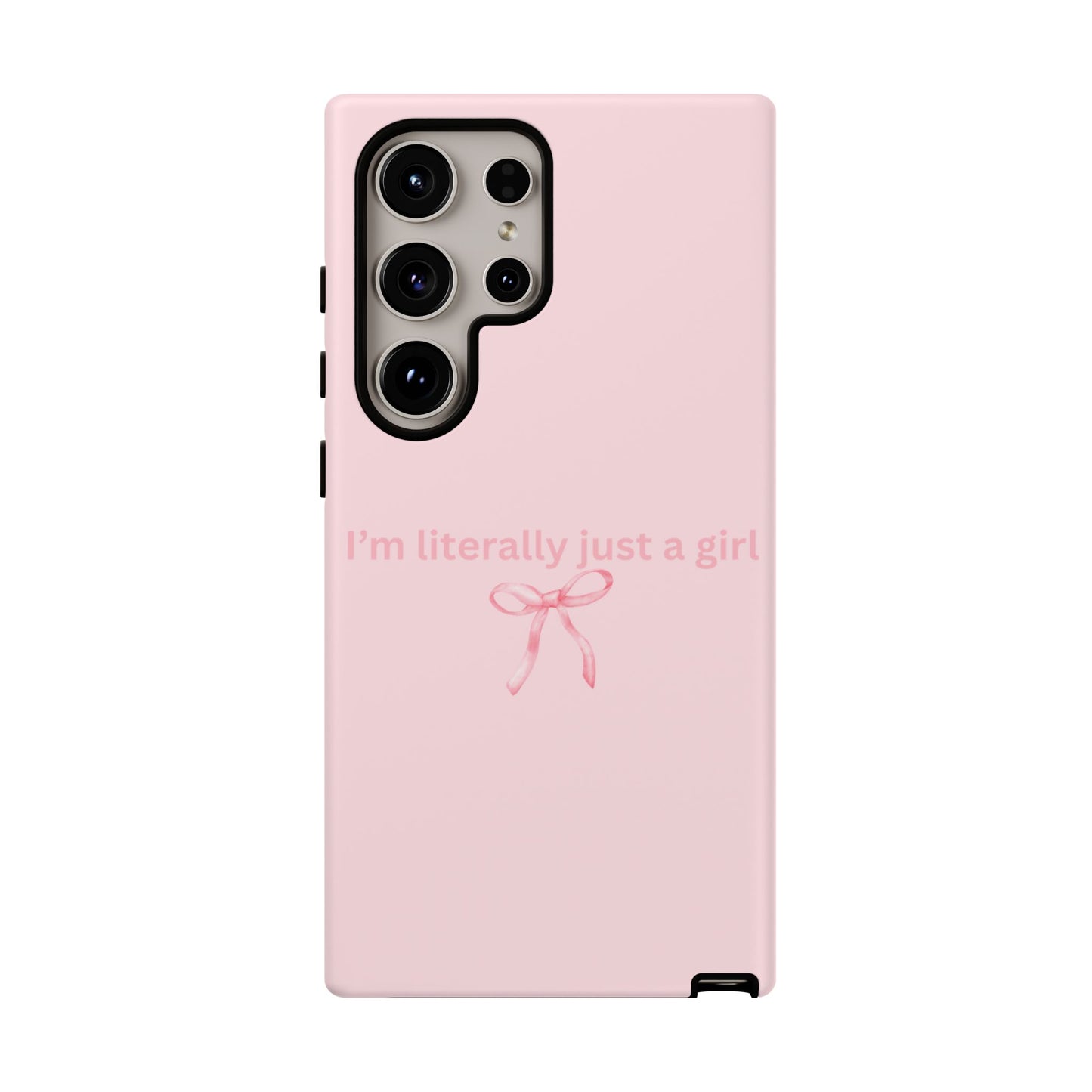 I’m Literally Just a Girl Pink Phone Case