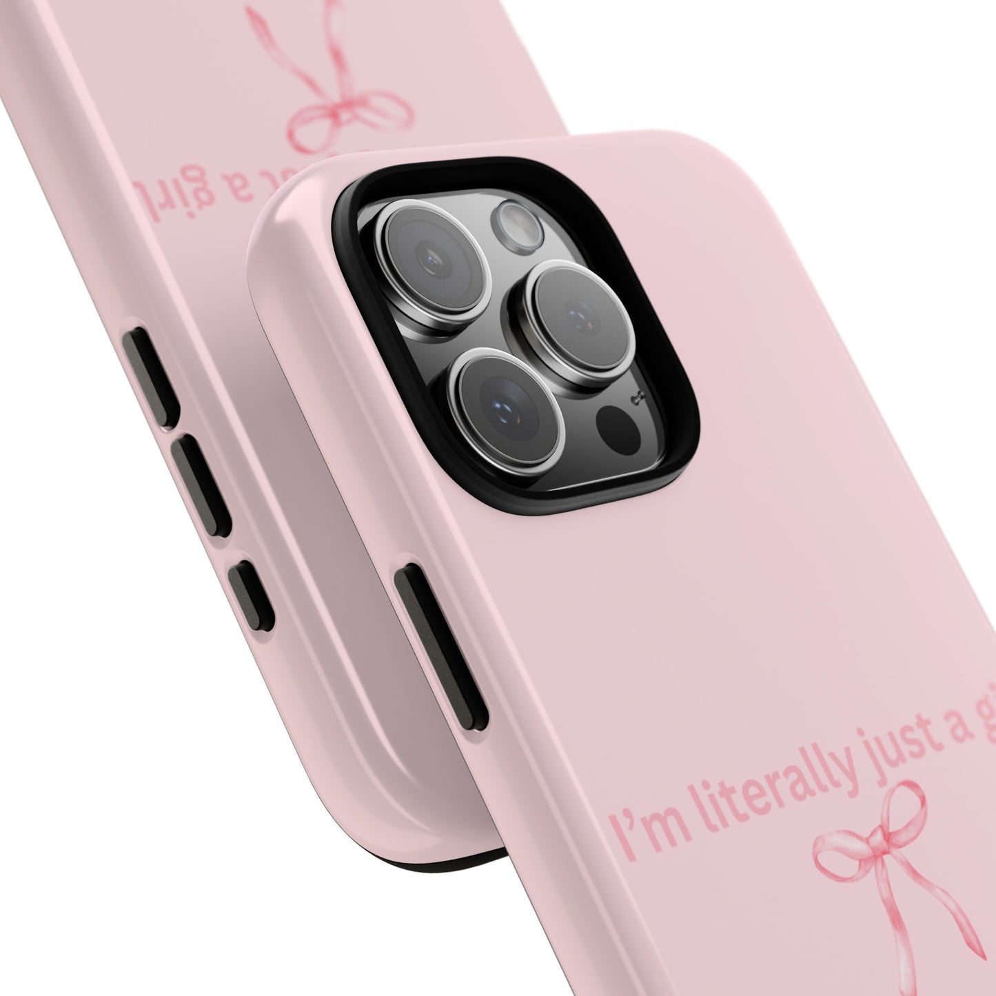 I’m Literally Just a Girl Pink Phone Case