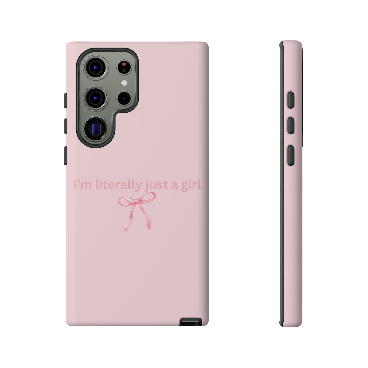 I’m Literally Just a Girl Pink Phone Case