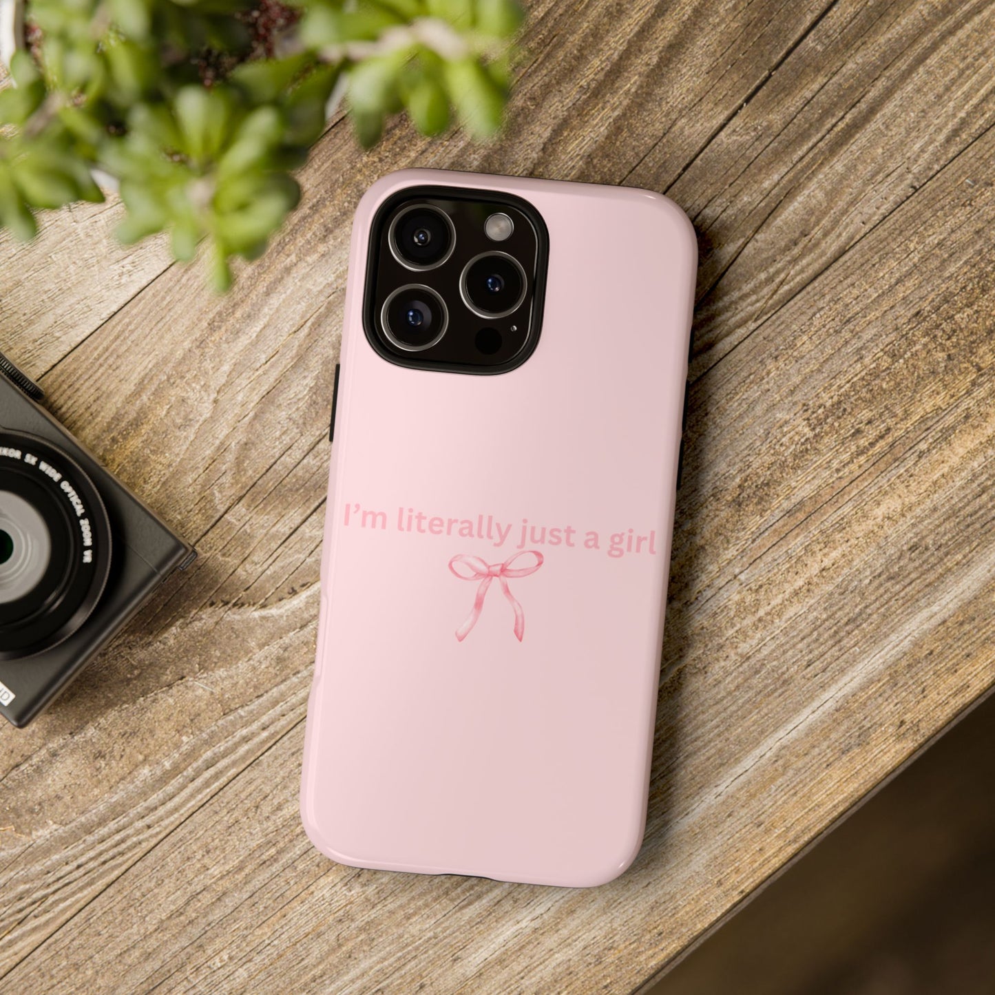 I’m Literally Just a Girl Pink Phone Case