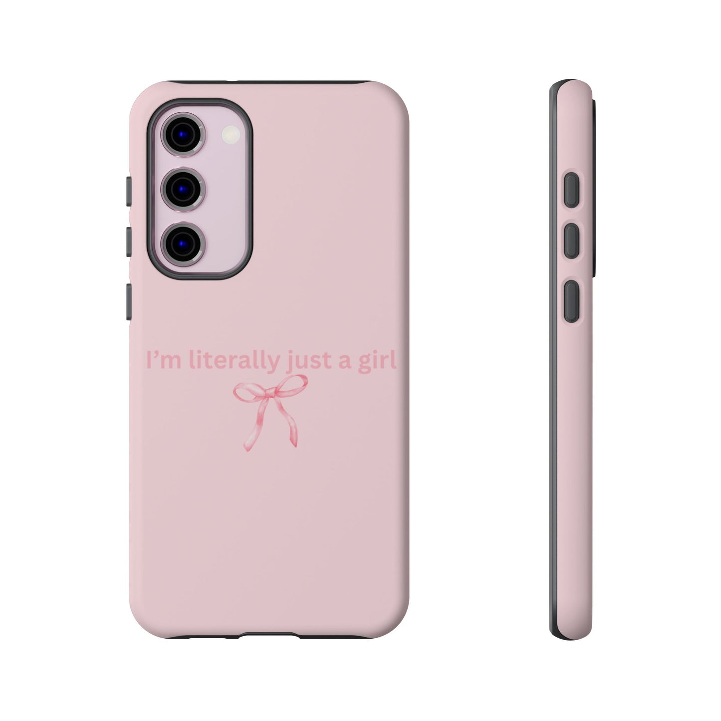I’m Literally Just a Girl Pink Phone Case