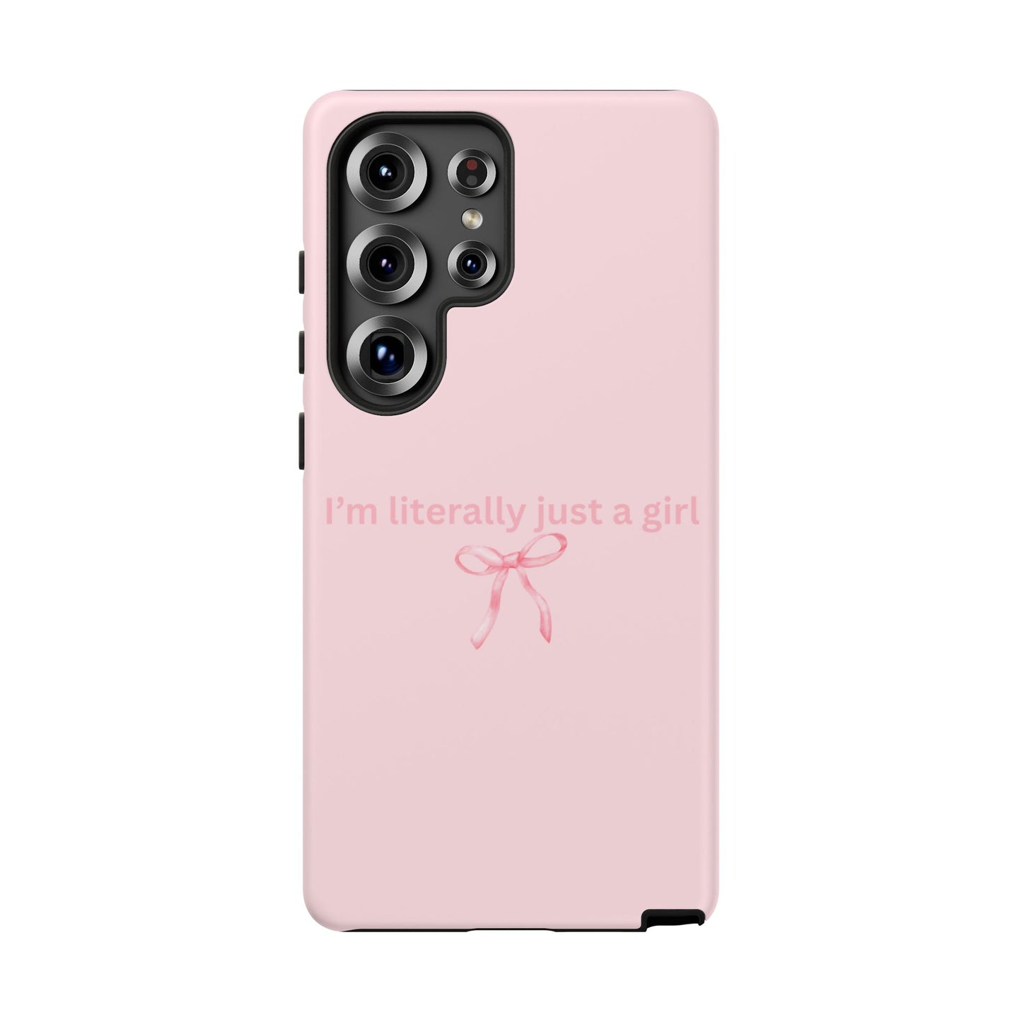 I’m Literally Just a Girl Pink Phone Case